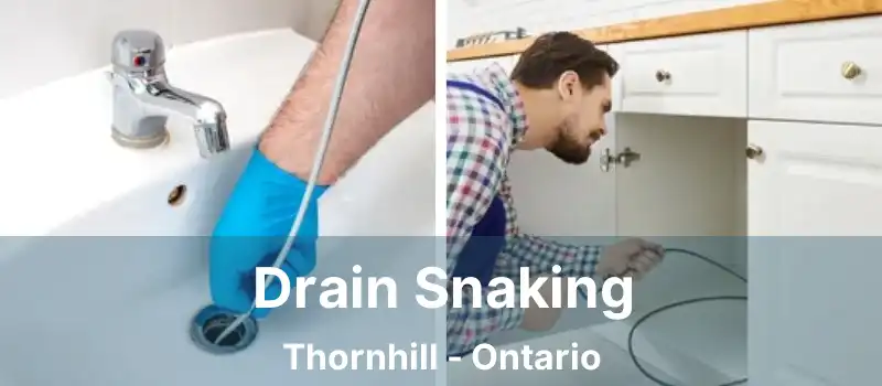  Drain Snaking Thornhill - Ontario